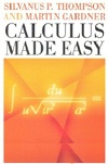 Calculus Made Easy by Silvanus Thompson, Martin Gardner